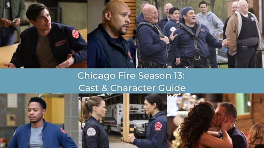 Líder do elenco e guia de personagens da 13ª temporada do Chicago Fire