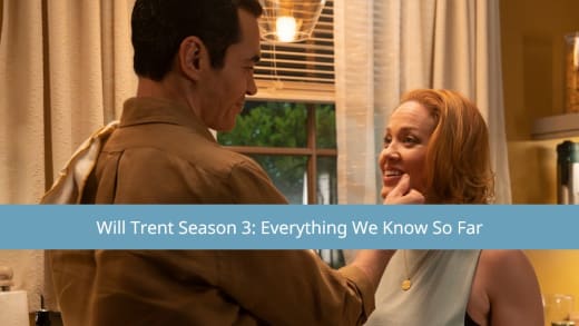 Will Trent, terceira temporada: tudo o que sabemos