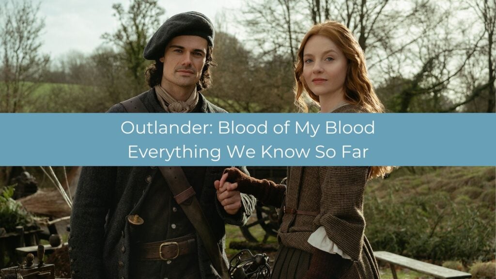 Outlander: Blood of My Blood Temporada 1: Primeiras fotos e tudo o que sabemos até agora