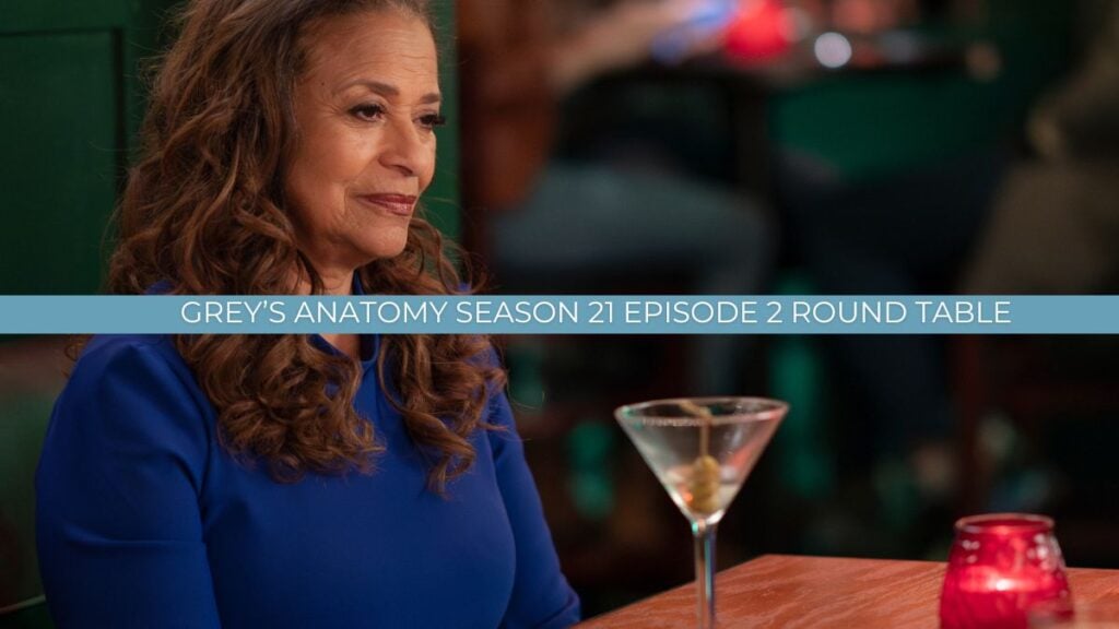 Grey's Anatomy Round table for season 21 Episode 2.